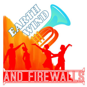 Earth, Wind, & Firewalls